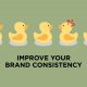 Improve your brand consistency