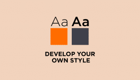Develop your own style
